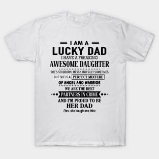 I'm A Lucky Dad I Have A Freaking Awesome Daughter T-Shirt